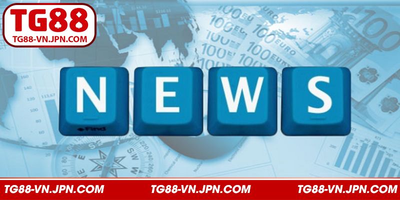 Tổng quan về chuyên mục tin tức TG88